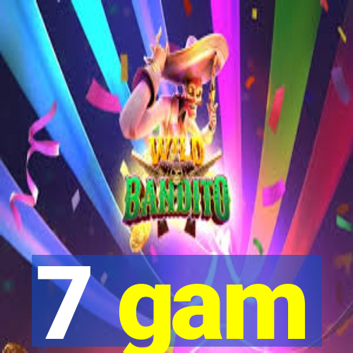 7 gam